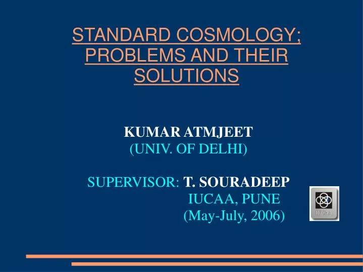 kumar atmjeet univ of delhi supervisor t souradeep iucaa pune may july 2006