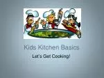Kids Kitchen Basics - slide 1
