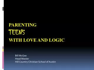 PARENTING TEENS WITH LOVE AND LOGIC