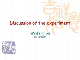 Discussion of the experiment