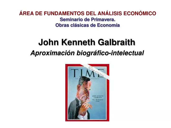 john kenneth galbraith aproximaci n biogr fico intelectual