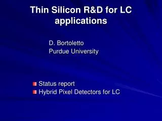 Thin Silicon R&amp;D for LC applications