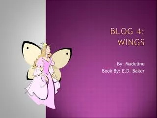 Blog 4: Wings