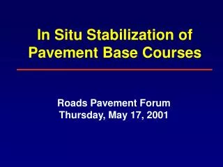 In Situ Stabilization of Pavement Base Courses