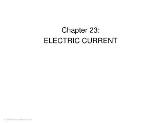 Chapter 23: ELECTRIC CURRENT