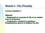 Module 3 - Fils (Threads) - slide 1