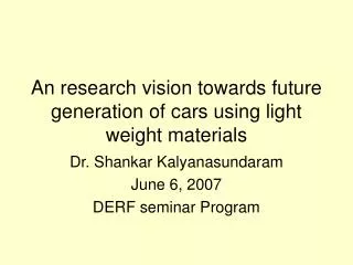 An research vision towards future generation of cars using light weight materials