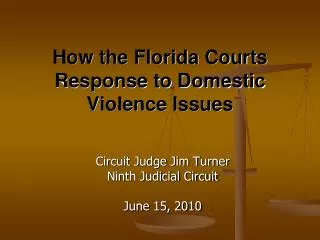 How the Florida Courts Response to Domestic Violence Issues