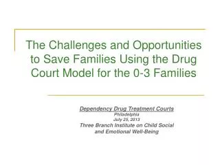 The Challenges and Opportunities to Save Families Using the Drug Court Model for the 0-3 Families