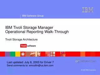 IBM Tivoli Storage Manager Operational Reporting Walk-Through Tivoli Storage Architecture