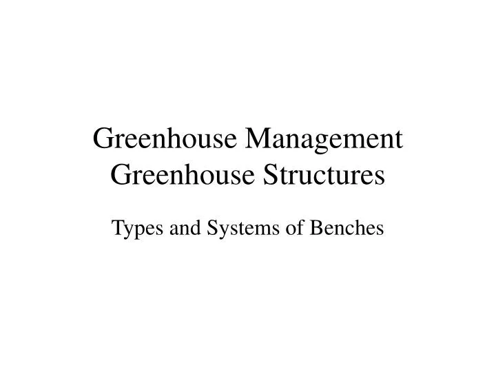 greenhouse management greenhouse structures