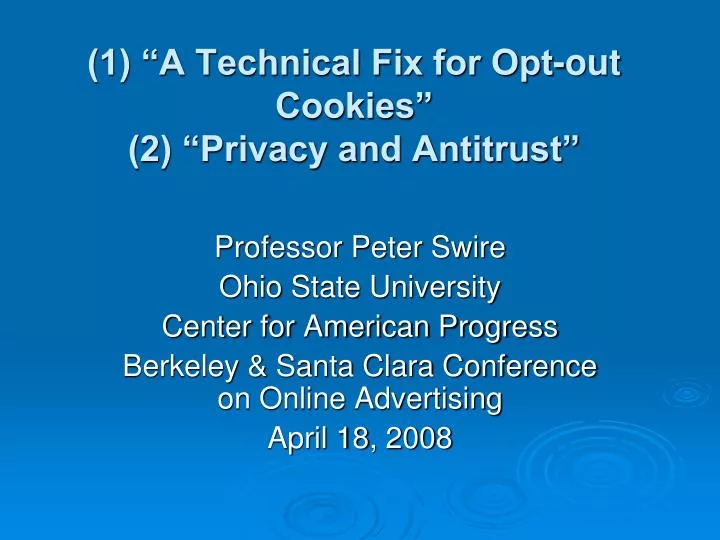 1 a technical fix for opt out cookies 2 privacy and antitrust