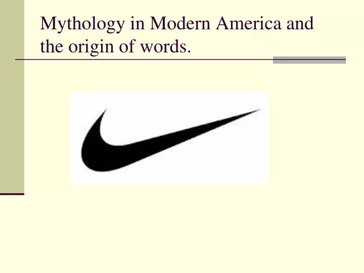 mythology in modern america and the origin of words