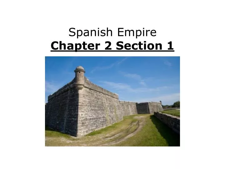 spanish empire chapter 2 section 1