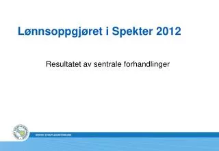 l nnsoppgj ret i spekter 2012