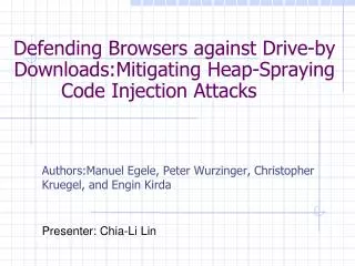 Defending Browsers against Drive-by Downloads:Mitigating Heap-Spraying Code Injection Attacks