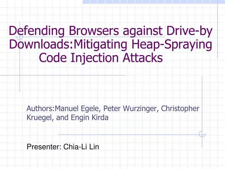 defending browsers against drive by downloads mitigating heap spraying code injection attacks