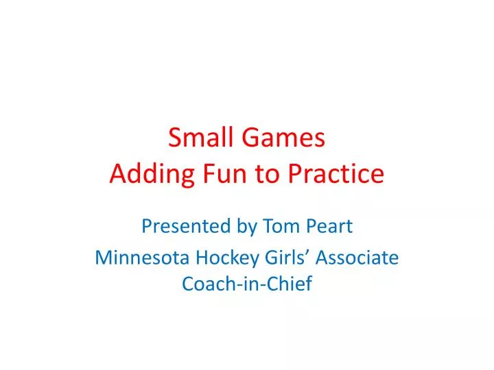small games adding fun to practice