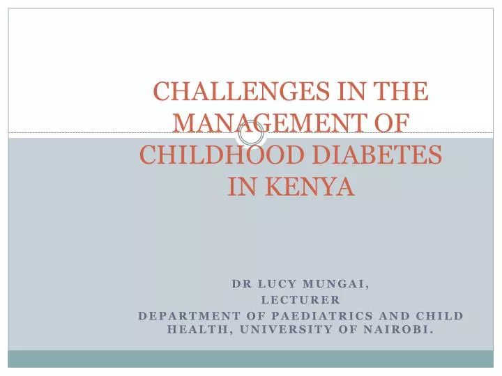 challenges in the management of childhood diabetes in kenya