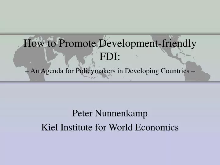how to promote development friendly fdi an agenda for policymakers in developing countries