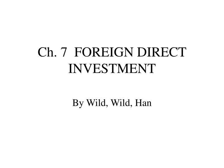 ch 7 foreign direct investment