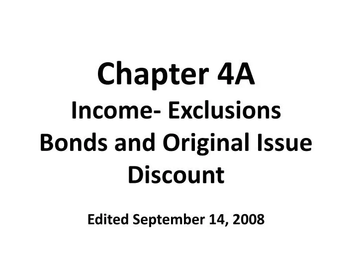 chapter 4a income exclusions bonds and original issue discount edited september 14 2008