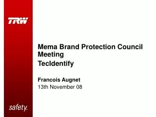 Mema Brand Protection Council Meeting Tec I dentify Francois Augnet 13th November 08