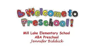 Mill Lake Elementary School ABA Preschool Jennifer Biddick