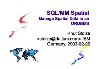 SQL/MM Spatial Manage Spatial Data in an ORDBMS