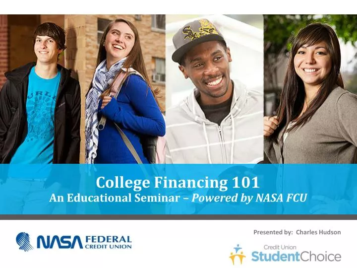 college financing 101 an educational seminar powered by nasa fcu