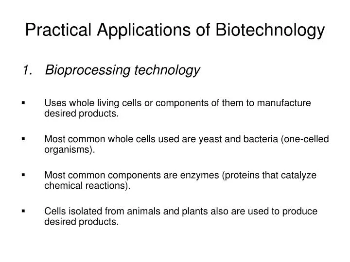 practical applications of biotechnology