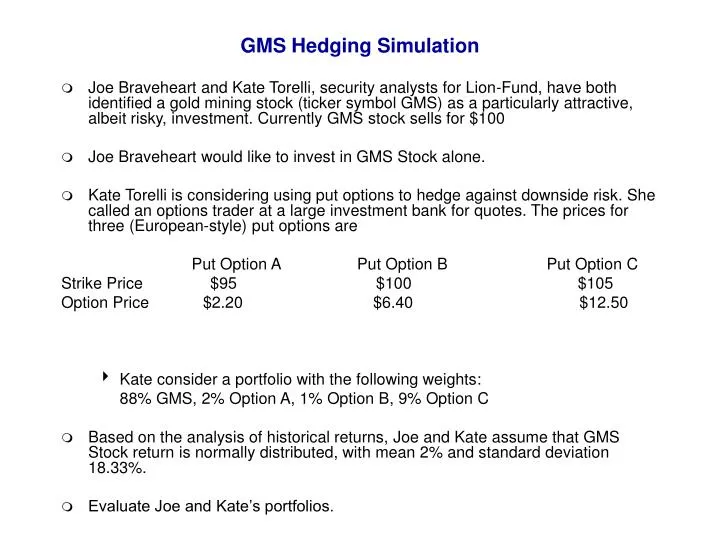 gms hedging simulation