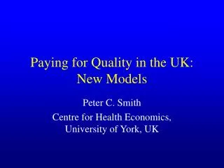 Paying for Quality in the UK: New Models