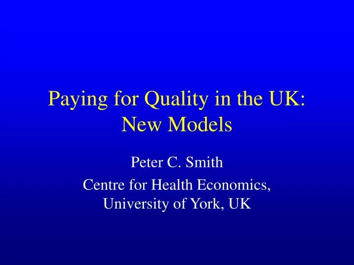 paying for quality in the uk new models