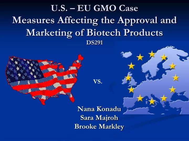 u s eu gmo case measures affecting the approval and marketing of biotech products ds291