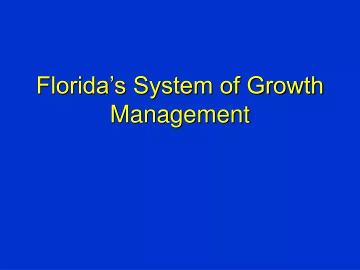 florida s system of growth management