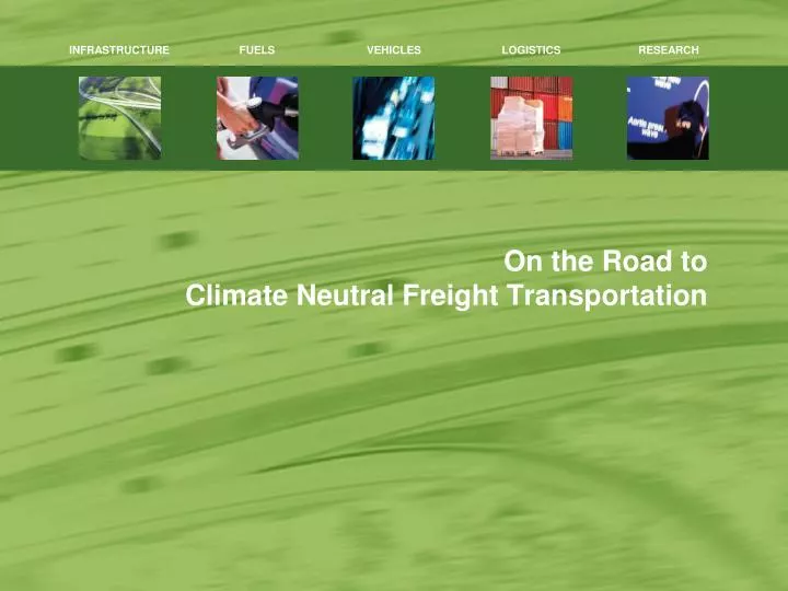 on the road to climate neutral freight transportation