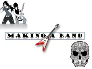 MAKING A BAND