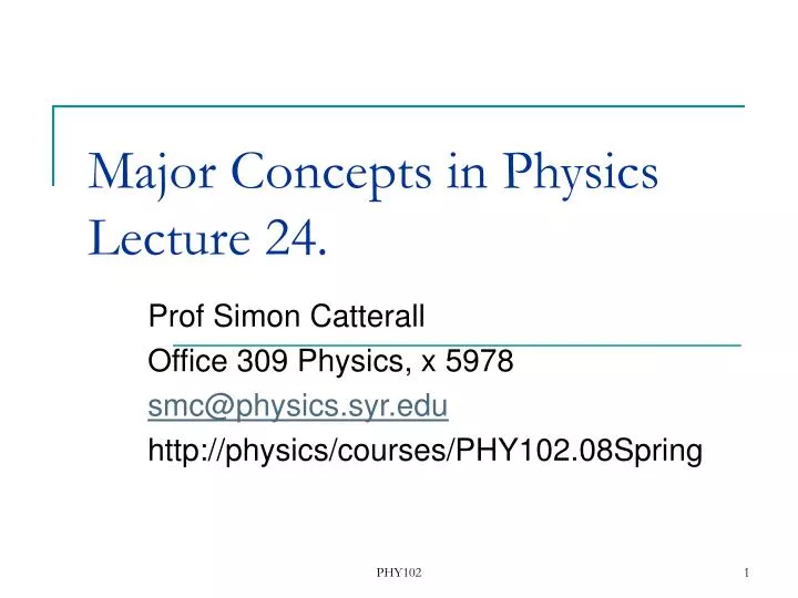 major concepts in physics lecture 24