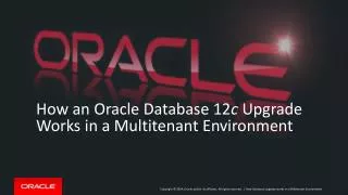 How an Oracle Database 12 c Upgrade Works in a Multitenant Environment