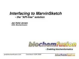 - Enabling biochemformatics
