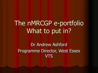 The nMRCGP e-portfolio What to put in?