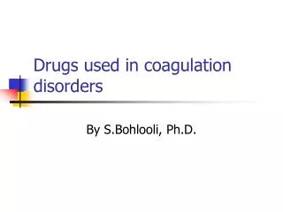 Drugs used in coagulation disorders