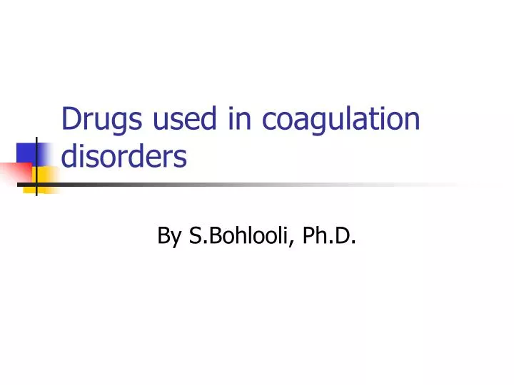 drugs used in coagulation disorders