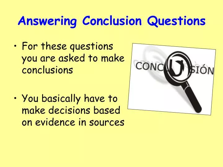 answering conclusion questions