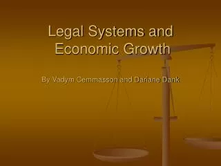 Legal Systems and Economic Growth By Vadym Cemmasson and Dariane Dank