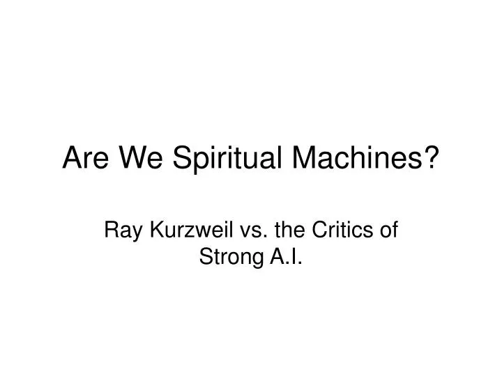 are we spiritual machines