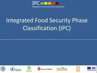 Integrated Food Security Phase Classification (IPC)