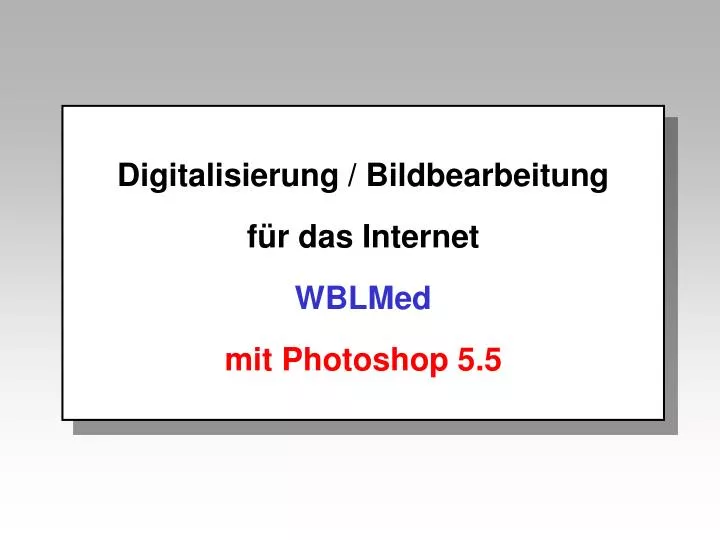 digitalisierung bildbearbeitung f r das internet wblmed mit photoshop 5 5