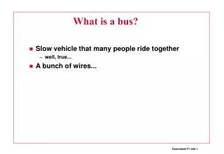 What is a bus?